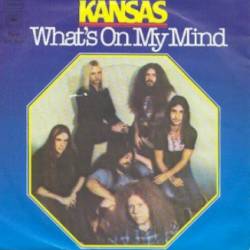 Kansas : What's on My Mind - Lonely Street